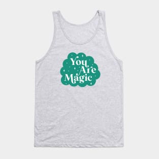 You are Magic Tank Top